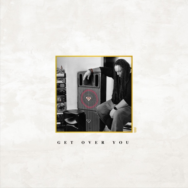 Get Over You (feat. Nigel, Chloé V, YDS, Que Nu & Samwyse)