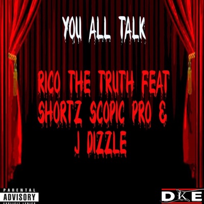 You All Talk (feat. Shortz Scopic Pro & Jdizzle) - Single