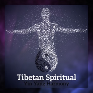 Tibetan Spiritual Yin Yang Harmony: Prayers with Singing Bowls, Buddhist Kindness, Peace Mantra, Art of Clarity