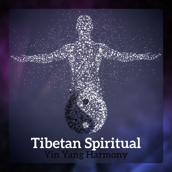 Tibetan Spiritual Yin Yang Harmony: Prayers with Singing Bowls, Buddhist Kindness, Peace Mantra, Art of Clarity