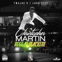 Reggae Machine — Christopher Martin