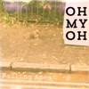 Oh My Oh - Single