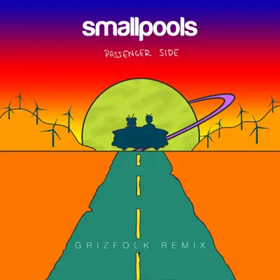 Passenger Side (Grizfolk Remix) - Single - Smallpools