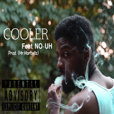 Cooler (feat. No-Uh) - Single