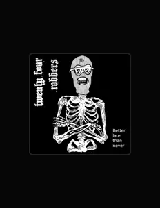 聆聽 24 Robbers、觀看音樂影片、閱讀小傳、查看巡演日期等！