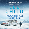 The Christmas Scorpion - Lee Child