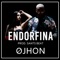 Endorfina - OJhon lyrics