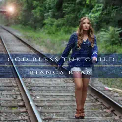 God Bless the Child - Single - Bianca Ryan God Bless the Child - Single - Bianca Ryan