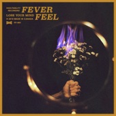 Fever Feel - Lose Your Mind