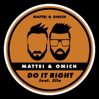 Do It Right (feat. Ella) - Single - Mattei & Omich