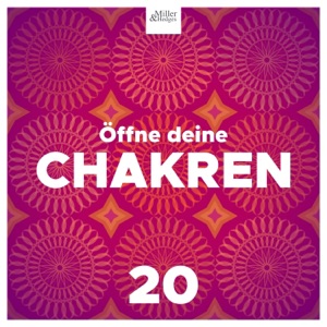 Öffne deine Chakren 20 - Sieben Chakren Aktivierung & Heilende Meditation Musik