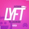 Lyft (feat. Cash Kidd) - Jaiswan lyrics