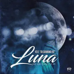 Luna - Single - Kele Da Diamond Kid Luna - Single - Kele Da Diamond Kid