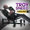 Troy Sneed - Taking It Back