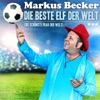 Markus Becker - Die beste Elf der Welt (Die schönste Frau der Welt)