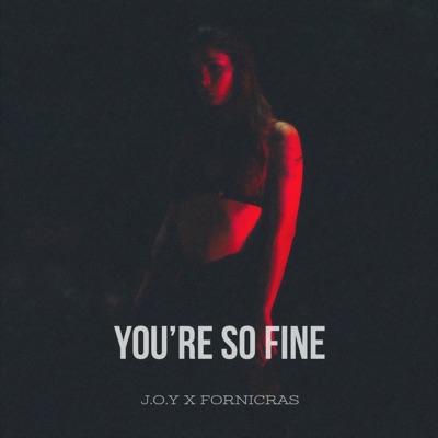 You're So Fine - Single