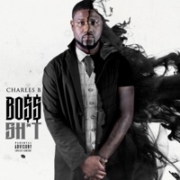 Boss Shit - Single - Charles B