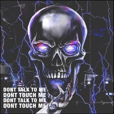 Don't Talk to Me Don't Touch Me - EP