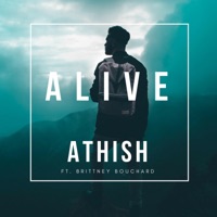 Alive (feat. Brittney Bouchard) - Single - Athish