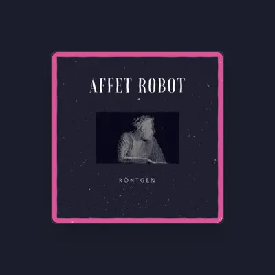 Listen to Affet Robot, watch music videos, read bio, see tour dates & more!