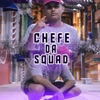 Chefe da Squad - Single