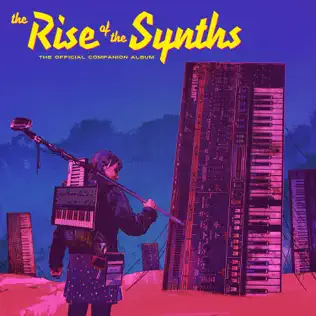 last ned album Various - The Rise Of The Synths The Official Companion Album