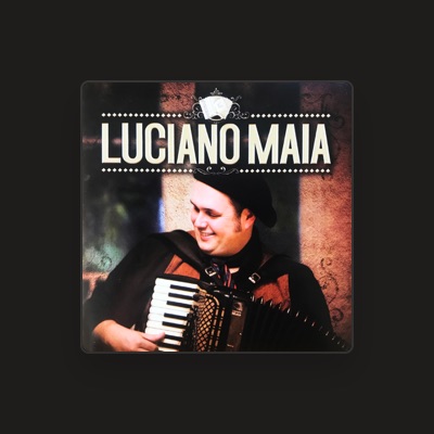 Listen to Luciano Maia, watch music videos, read bio, see tour dates & more!