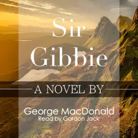 Sir Gibbie (Unabridged)