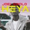 Heya - Joel Ewolo lyrics