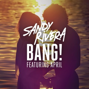 BANG! (feat. April) [Radio Edit]
