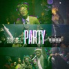 Party (feat. Kofi Kinaata & Kwesi Arthur) - Single