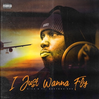 I Just Want to Fly (feat. Daetona 500) - Single