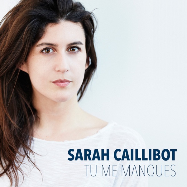 Tu me manques - Single - Sarah Caillibot