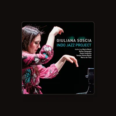 Listen to Giuliana Soscia, watch music videos, read bio, see tour dates & more!