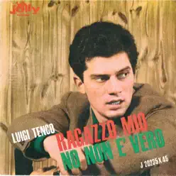 Ragazzo mio,no non è vero - Single - Luigi Tenco