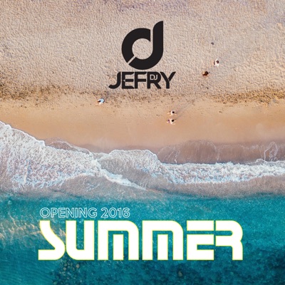 DJ Jefry - Opening Summer 2016