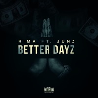 Better Dayz (feat. Junz) - Single - Rima