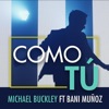 Como Tú (feat. Bani Muñoz) - Single