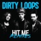 Hit Me - Dirty Loops lyrics