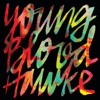 Youngblood Hawke - We Come Running