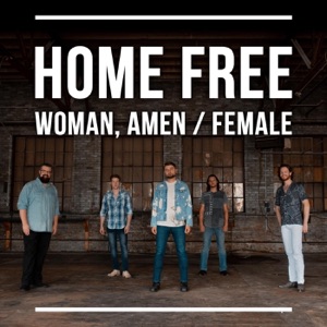 Home Free - Woman, Amen / Female - Line Dance Music