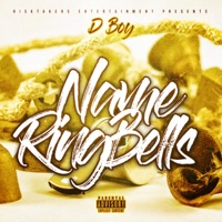 Name Ring Bells - Single - RiskTaker D-Boy