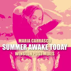 Summer Awake Today (Extended Remix) [feat. Winston Post] - Single - María Carrasco
