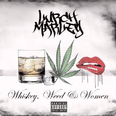 Whiskey, Weed & Women