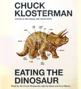 Eating the Dinosaur (Unabridged)