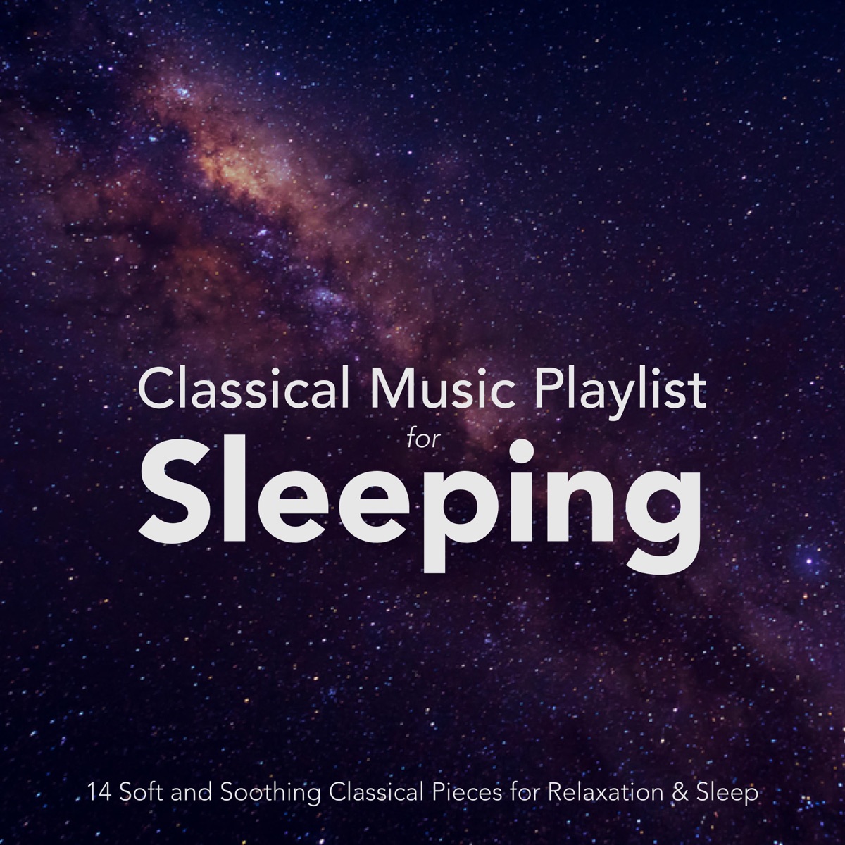 Classical Music Playlist for Sleeping: 14 Soft and Soothing