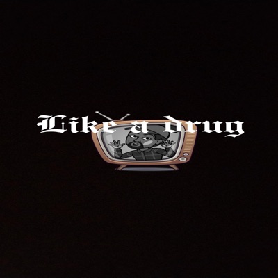 Like a Drug - Single
