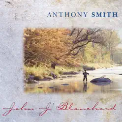 John J. Blanchard - Single - Anthony Smith John J. Blanchard - Single - Anthony Smith