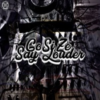 Say Louder - Single - Gosize