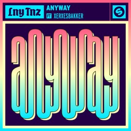 Anyway (feat. XERXESBAKKER) LNY TNZ